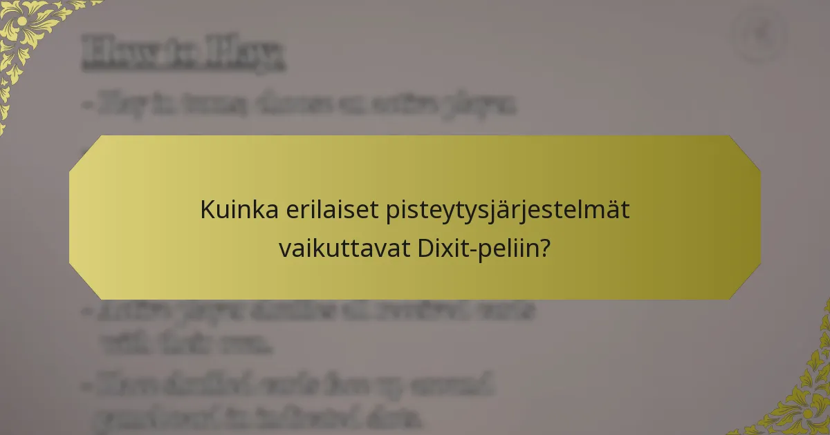 Kuinka erilaiset pisteytysjärjestelmät vaikuttavat Dixit-peliin?