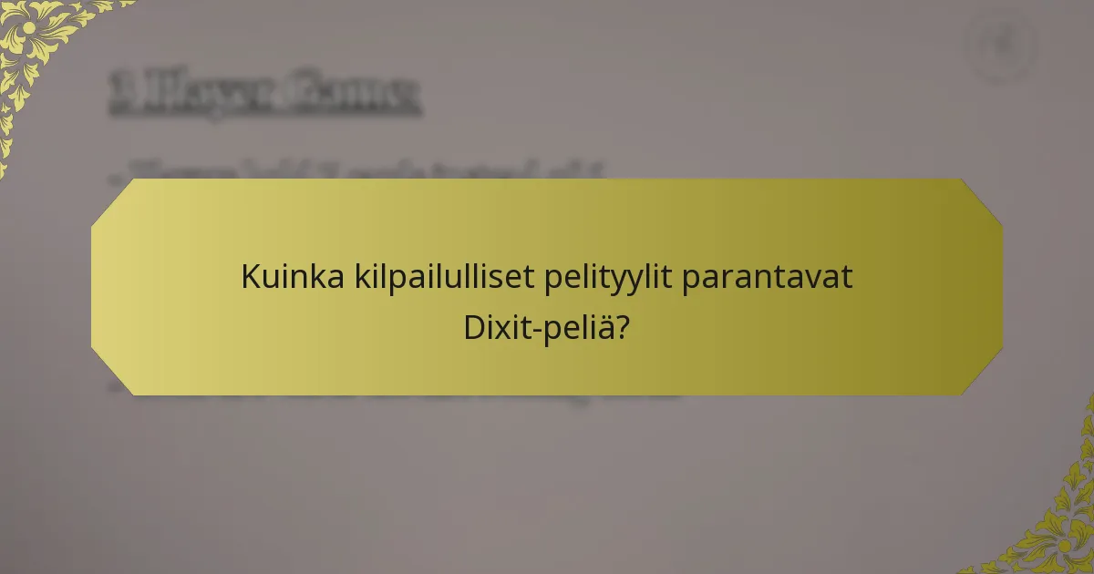 Kuinka kilpailulliset pelityylit parantavat Dixit-peliä?