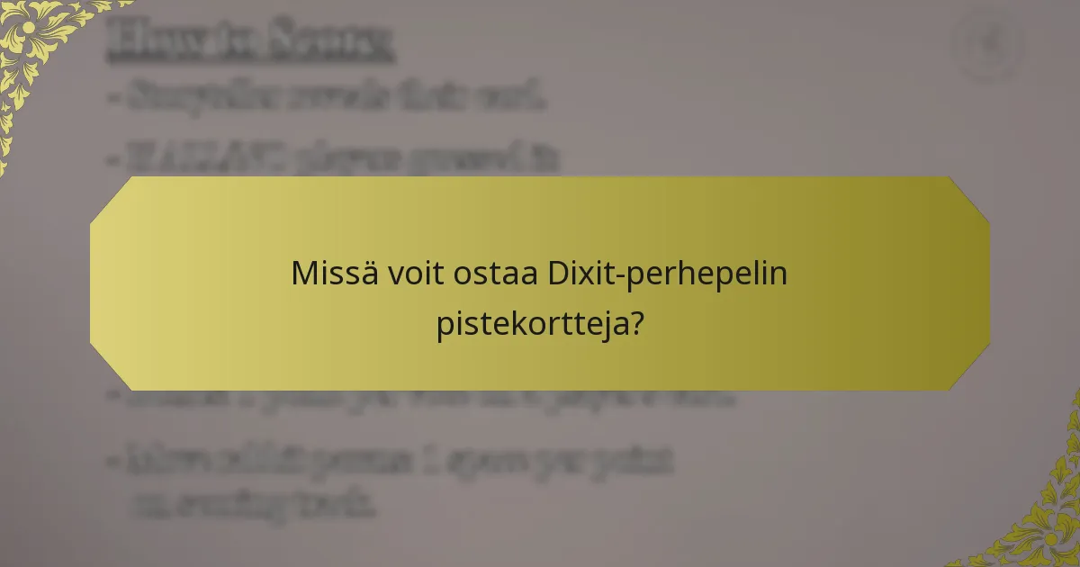 Missä voit ostaa Dixit-perhepelin pistekortteja?