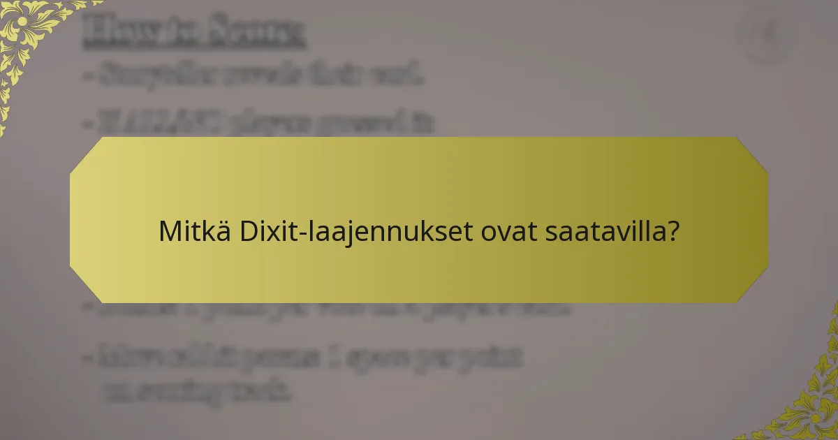 Mitkä Dixit-laajennukset ovat saatavilla?