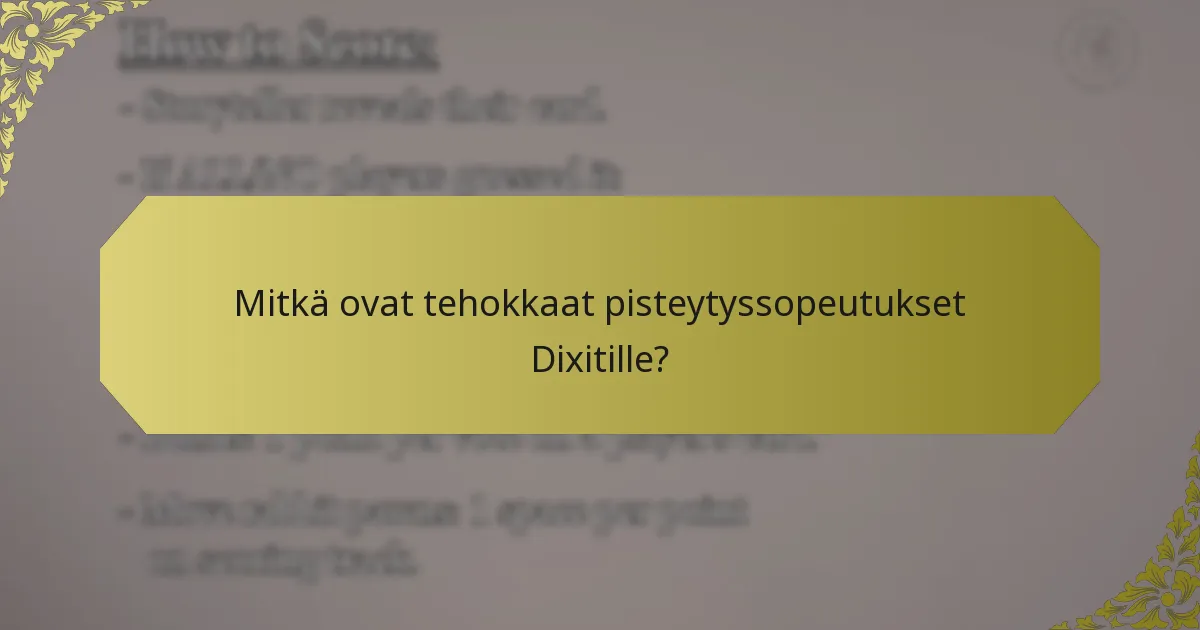 Mitkä ovat tehokkaat pisteytyssopeutukset Dixitille?